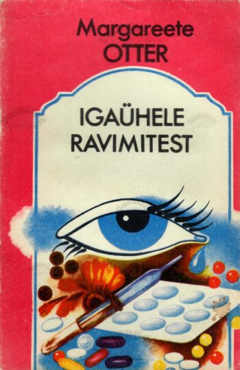 Igaühele ravimitest - Margareete Otter Igaühele ravimitest - Margareete Otter