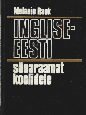 Inglise-eesti sõnaraamat koolidele – Melanie Rauk