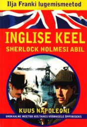 Inglise keel Sherlock Holmesi abil - Ilja Franki lugemismeetod Inglise keel Sherlock Holmesi abil - Ilja Franki lugemismeetod