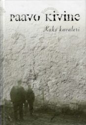 Kaks kavaleri - Paavo Kivine Kaks kavaleri - Paavo Kivine