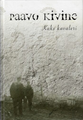 Kaks kavaleri - Paavo Kivine