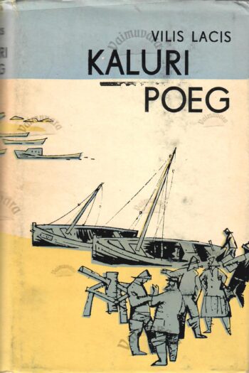Kaluri poeg - Vilis Lācis 1969