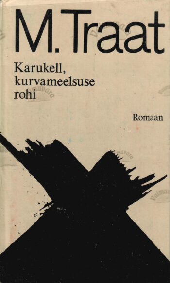 Karukell, kurvameelsuse rohi - Mats Traat
