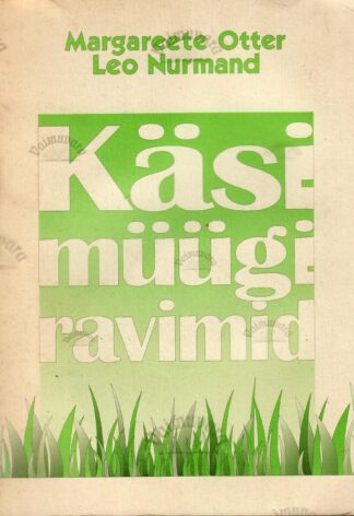 Käsimüügiravimid - Leo Nurmand ja Margareete Otter