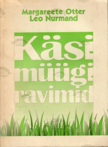 Käsimüügiravimid - Leo Nurmand ja Margareete Otter