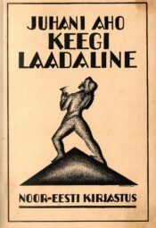 Keegi laadaline - Juhani Aho 1927.a