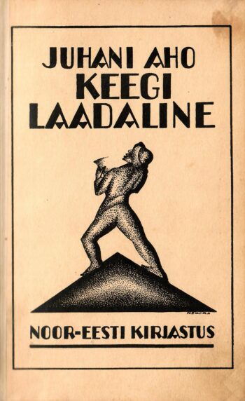 Keegi laadaline - Juhani Aho 1927.a