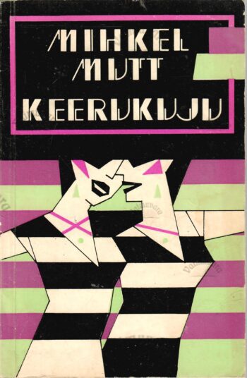 Keerukuju- Mihkel Mutt Keerukuju- Mihkel Mutt