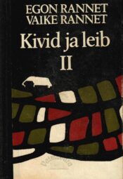 Kivid ja leib II - Egon Rannet, Vaike Rannet Kivid ja leib II - Egon Rannet, Vaike Rannet