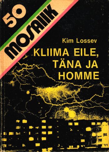 Kliima eile, täna ja homme - Kim Lossev