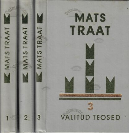 Valitud teosed 1.-3. osa - Mats Traat