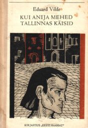 Kui Anija mehed Tallinnas käisid - Eduard Vilde Kui Anija mehed Tallinnas käisid - Eduard Vilde