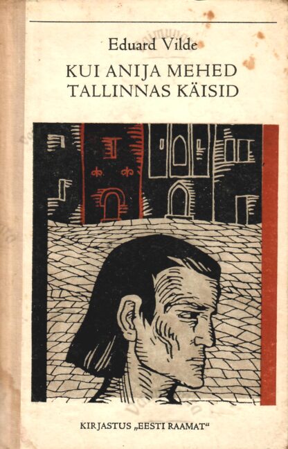 Kui Anija mehed Tallinnas käisid - Eduard Vilde