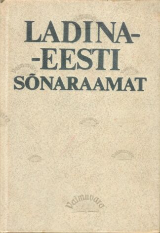 Ladina-eesti sõnaraamat. Glossarium Latino-Estonicum