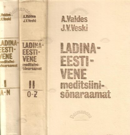 Ladina-eesti-vene meditsiinisõnaraamat I-II - Johannes Voldemar Veski, Albert Valdes