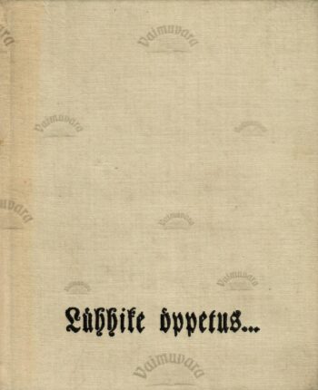 Lühhike öppetus... Faksiimiletrükk 1766. a väljaandest
