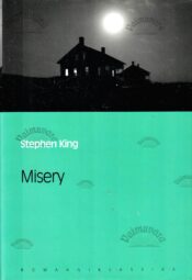 Misery. Eesti Päevalehe romaaniklassika - Stephen King Misery. Eesti Päevalehe romaaniklassika - Stephen King