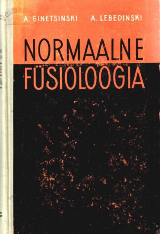 Normaalse füsioloogia kursus - Aleksandr Ginetsinski, Andrei Lebedinski