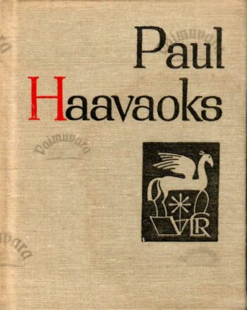 Paul Haavaoks. Väike luuleraamat Paul Haavaoks. Väike luuleraamat