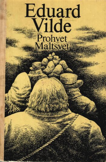 Prohvet Maltsvet - Eduard Vilde Prohvet Maltsvet - Eduard Vilde