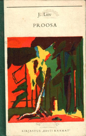 Proosa - Juhan Liiv Proosa - Juhan Liiv