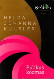 Puhkus koomas - Helga-Johanna Kuusler
