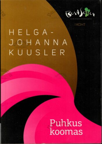 Puhkus koomas - Helga-Johanna Kuusler