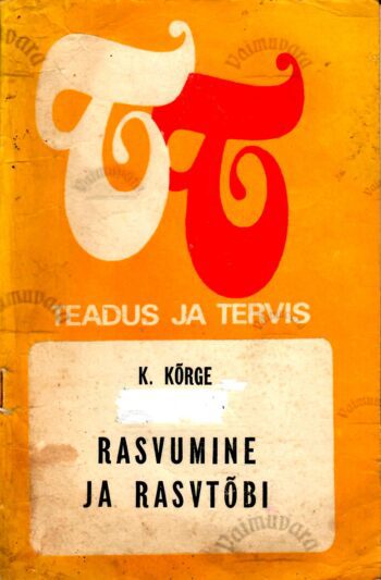 Rasvumine ja rasvtõbi - Kuno Kõrge