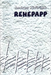 Rehepapp ehk november - Andrus Kivirähk, 2006