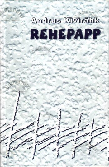 Rehepapp ehk november - Andrus Kivirähk, 2006