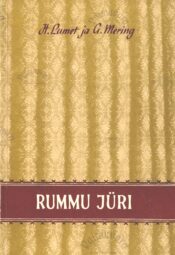 Rummu Jüri - Huko Lumet, Alfred Mering Rummu Jüri - Huko Lumet, Alfred Mering