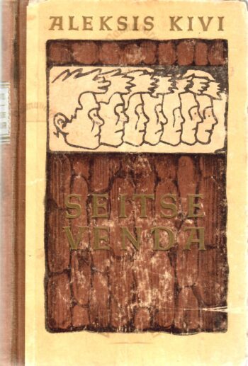 Seitse venda - Aleksis Kivi 1955 Seitse venda - Aleksis Kivi 1955
