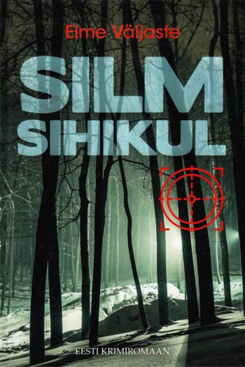 Silm sihikul - Elme Väljaste