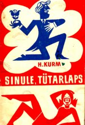 Sinule, tütarlaps - Helga Kurm, 1977 Sinule, tütarlaps - Helga Kurm, 1977
