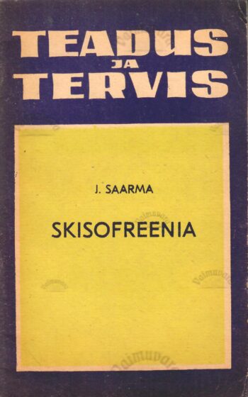 Skisofreenia - Jüri Saarma