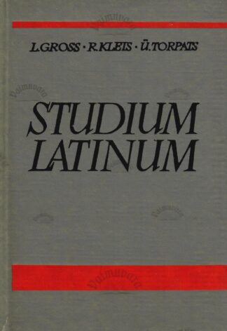 Studium Latinum. Ladina keele õpik ajaloo- ja filoloogiateaduskonna üliõpilastele