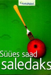 Süües saad saledaks - Maire Kasemaa