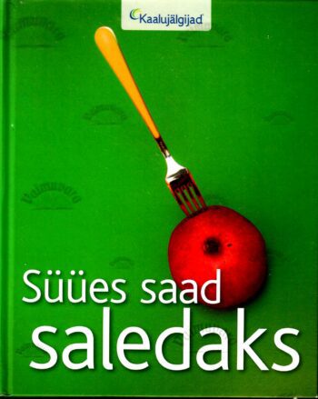 Süües saad saledaks - Maire Kasemaa