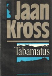 Tabamatus- Jaan Kross