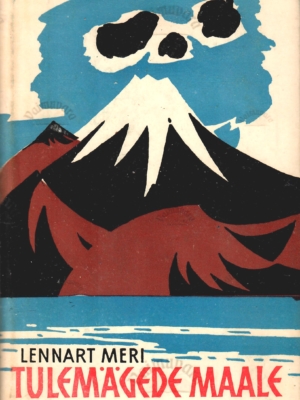 Tulemägede maale. Reisipäevik 160. meridiaanilt – Lennart Meri, 1964