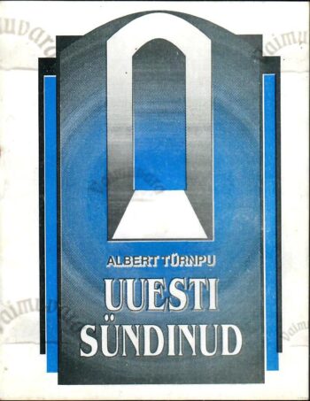 Uuesti sündinud - Albert Türnpu 1992 Uuesti sündinud - Albert Türnpu