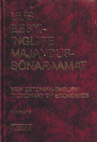 Uus eesti-inglise majandussõnaraamat. New Estonian-English dictionary of economics