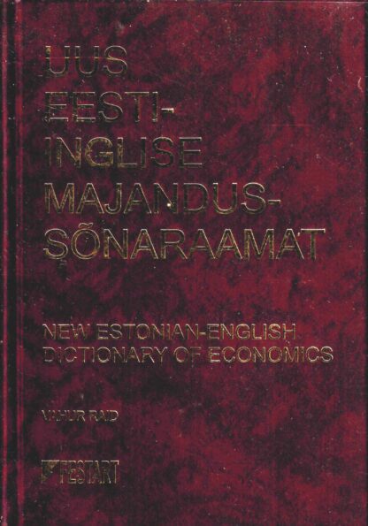 Uus eesti-inglise majandussõnaraamat. New Estonian-English dictionary of economics