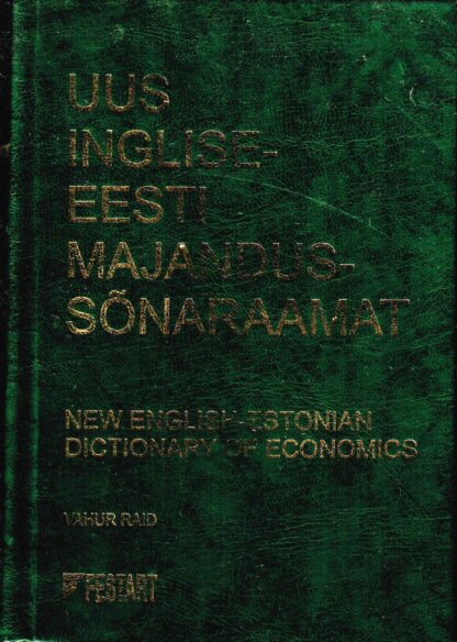 Uus inglise-eesti majandussõnaraamat. New English-Estonian dictionary of economics