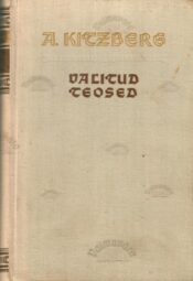 Valitud teosed I. Näidendid - August Kitzberg