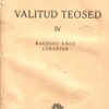 Valitud teosed IV. Raudsed käed. Lunastus - Eduard Vilde Valitud teosed IV. Raudsed käed. Lunastus - Eduard Vilde
