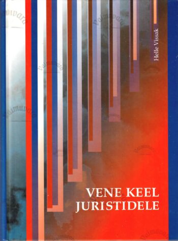 Vene keel juristidele - Helle Vissak Vene keel juristidele - Helle Vissak