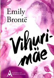 Vihurimäe - Emily Jane Brontë 2006