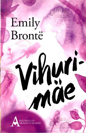 Vihurimäe - Emily Jane Brontë 2006