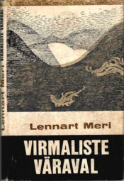 Virmaliste väraval - Lennart Meri Virmaliste väraval - Lennart Meri